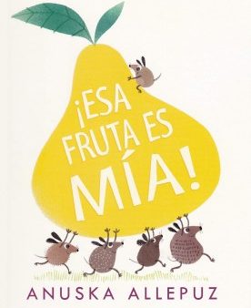 ?Esa fruta es m?a!  That Fruit Is Mine Hot on Sale