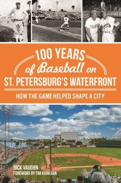 100 Years of Baseball on St. Petersburg s Waterfront Online Hot Sale