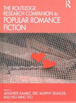 The Routledge Research Companion to Popular Romance Fiction For Cheap