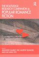 The Routledge Research Companion to Popular Romance Fiction For Cheap