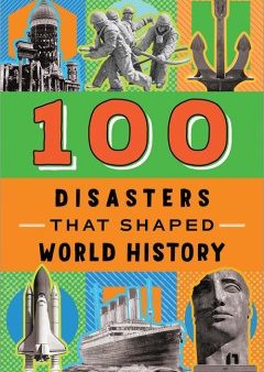 100 Disasters That Shaped World History Online now