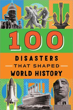 100 Disasters That Shaped World History Online now