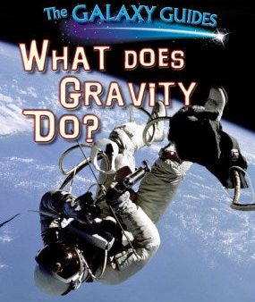 What Does Gravity Do? Hot on Sale