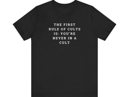 The First Rule of Cults is: You re Never In a Cult Unisex Jersey Short Sleeve Tee Online