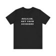 Delilah, Get Your Scissors Unisex Jersey Short Sleeve Tee Online