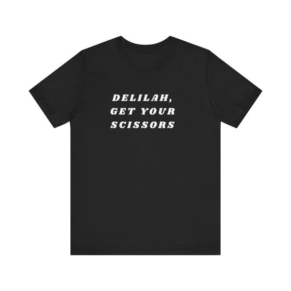 Delilah, Get Your Scissors Unisex Jersey Short Sleeve Tee Online