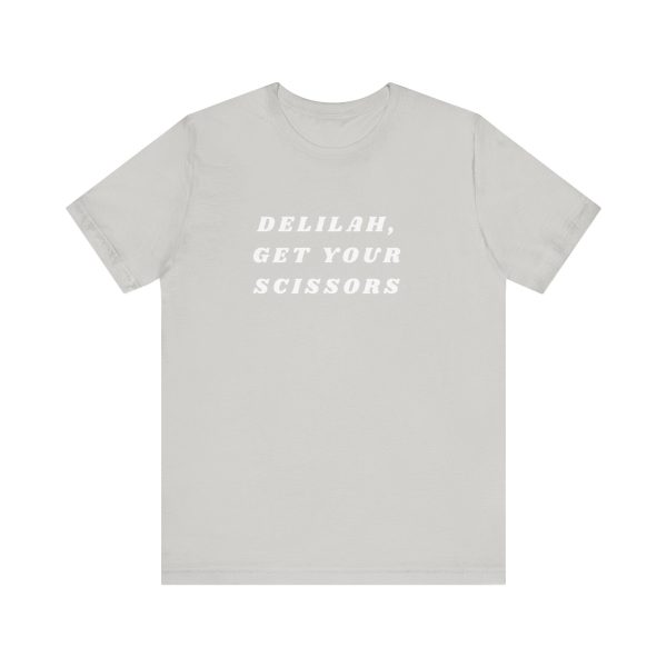 Delilah, Get Your Scissors Unisex Jersey Short Sleeve Tee Online